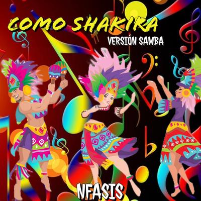 Como Shakira (Version Samba) By Nfasis's cover