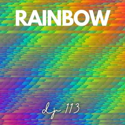 Rainbow By Dj 113's cover