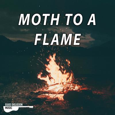 Moth To A Flame (Acoustic Instrumental) By Guus Dielissen's cover