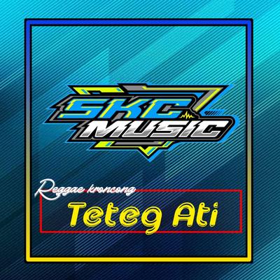 Reggae Keroncong Teteg Ati's cover