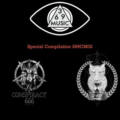 369 Music 666 Conspiracy Music 24 / 7 Music Compilation's cover