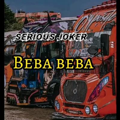 Beba Beba By Serious Joker's cover