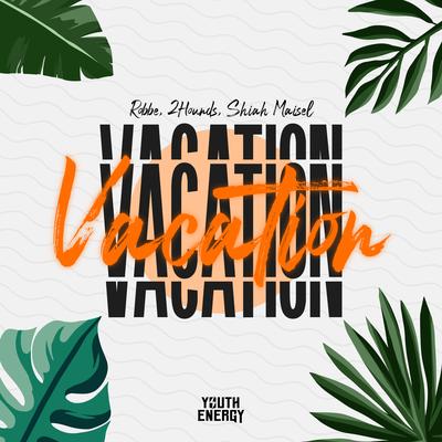 Vacation By Robbe, 2Hounds, Shiah Maisel's cover