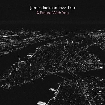 Turn Down the Lights By James Jackson Jazz Trio's cover