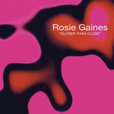 Closer Than Close (Mentor Club Mix) By Rosie Gaines's cover