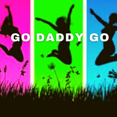 Go Daddy Go By TikTok's cover