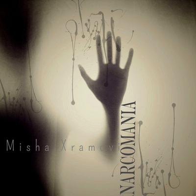 Narcomania By Misha Xramovi's cover