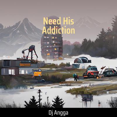 Need His Addiction's cover