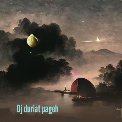 Dj Duriat Pageh's cover