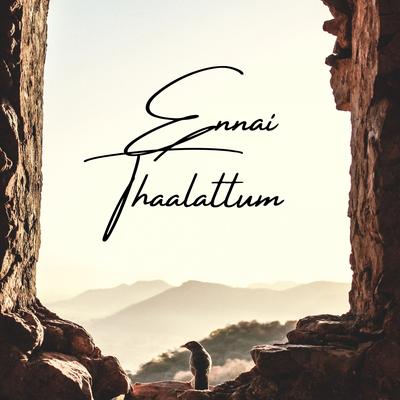 Ennai Thaalattum's cover
