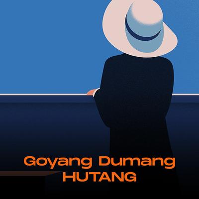 Goyang Dumang Hutang By DJ Buncit's cover