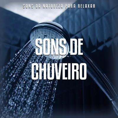 Som de Chuveiro Calmo By Sons da Natureza para Relaxar's cover