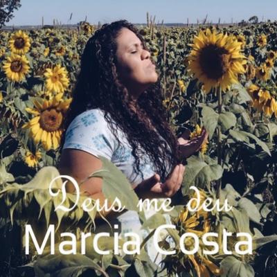 Deus Me Deu By Márcia Costa's cover