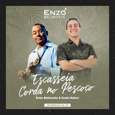 Escasseia / Corda no Pescoço (feat. Dudu Nobre) By Enzo Belmonte, Dudu Nobre's cover