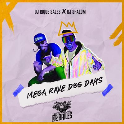 Mega Rave Dog Days By DJ SHALOM, Dj Rique Sales's cover