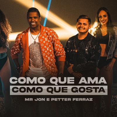 Como Que Ama By Petter Ferraz, Mr. Jon's cover