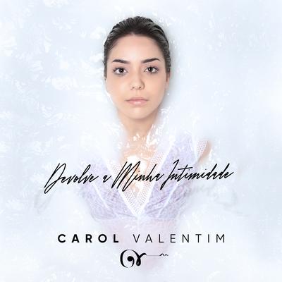 Devolve Minha Intimidade By Carol Valentim's cover