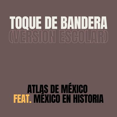 Toque de Bandera (Versión Escolar)'s cover