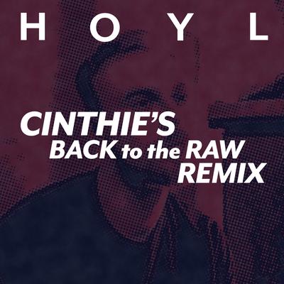 H.O.Y.L. (High On Your Love) [CINTHIE's Back to the Raw Remix]'s cover