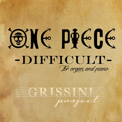 Difficult (From ''One Piece'') By Grissini Project's cover