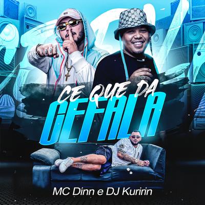 Cê Que Dá Cê Fala By Dj Kuririn, MC Dinn's cover