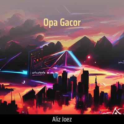 Opa Gacor By ALIZ JOEZ's cover