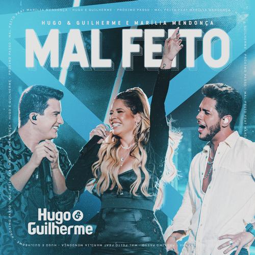 Mal Feito - Hugo e Guilherme e Marília Mendonça's cover