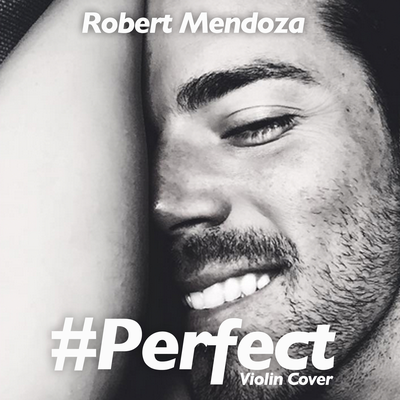 Perfect (Violin Cover) By Robert Mendoza's cover