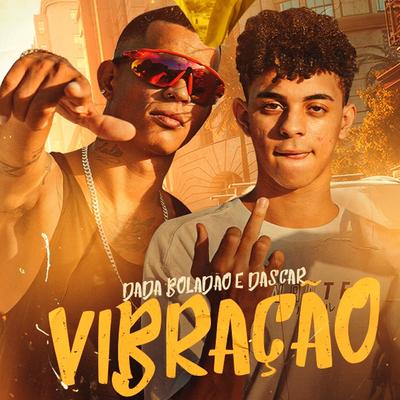 Vibração By Dadá Boladão, Dascar's cover