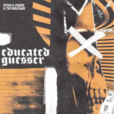 Educated Guesser By Stevie R. Pearce and the Hooligans's cover