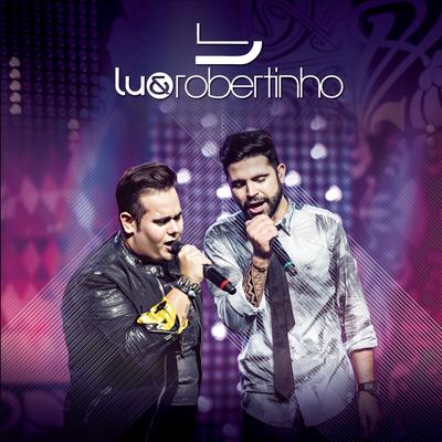 Paz (feat. Lucas Lucco) (Ao Vivo) By Lu & Robertinho, Lucas Lucco's cover