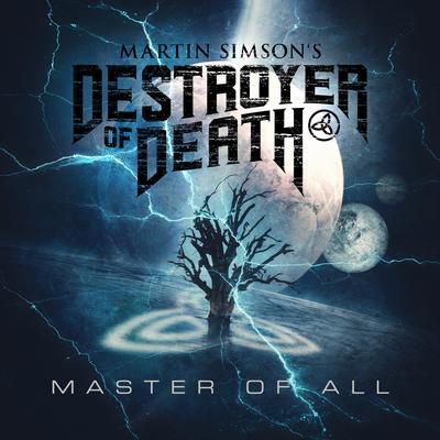 Master of All By Martin Simson’s Destroyer of Death, Jorn Lande, Cj Grimmark, Anders Johansson's cover