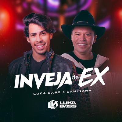Inveja de Ex By Luka Bass, Caninana's cover