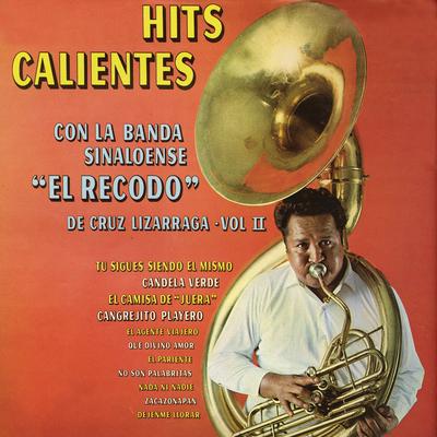 Hits Calientes Con la Banda Sinaloense el Recodo de Cruz Lizárraga, Vol. II's cover