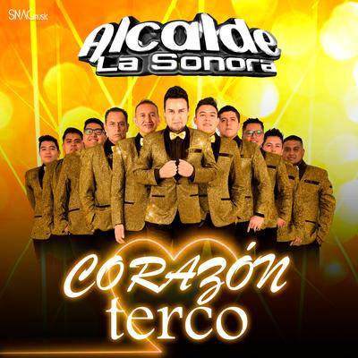 Corazón Terco By Alcalde La Sonora's cover