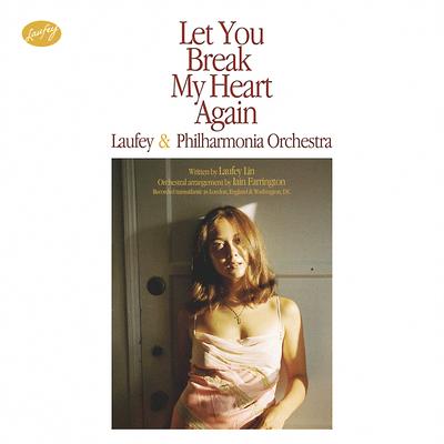 Let You Break My Heart Again By Laufey, Philharmonia Orchestra's cover