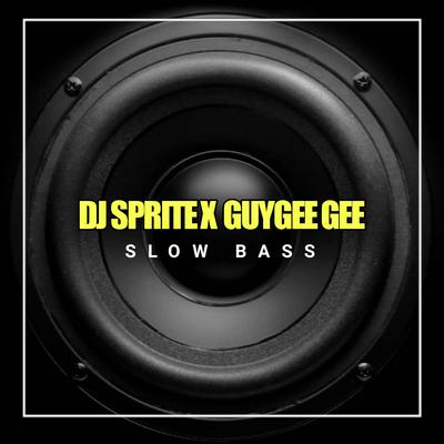 DJ Sprite X Guygee gee 's cover