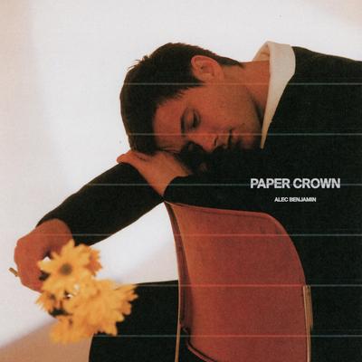 Paper Crown By Alec Benjamin's cover