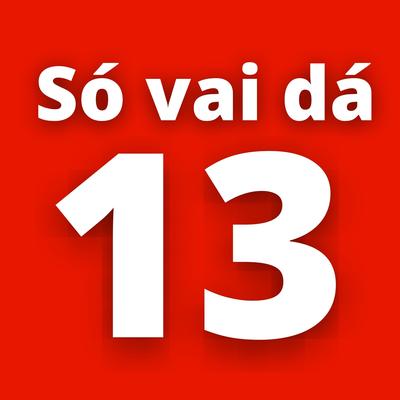 Só vai dá 13 By Voz do Povo's cover