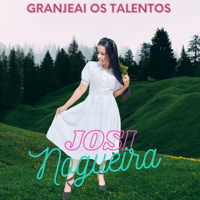 Granjeai, Granjeai os Talentos By Josi Nogueira, Francyelly Nogueira, Douglas Alves, Adriana Alves's cover