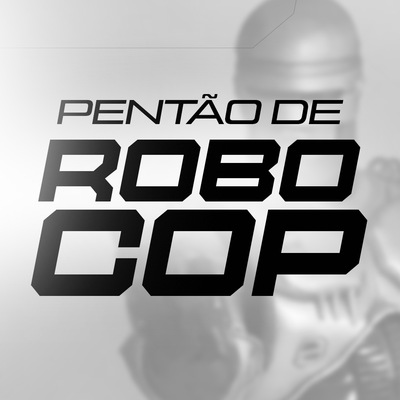 Pentão de Robocop's cover