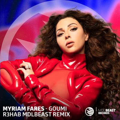 Goumi (R3HAB MDLBEAST Remix) By Myriam Fares, R3HAB's cover