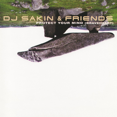 Protect Your Mind (Braveheart) (Lange Radio Mix) By DJ Sakin & Friends's cover