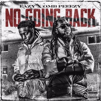 No Going Back By Eazy, OMB Peezy's cover