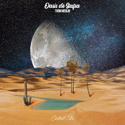 Oasis de Gafsa By Thom Merlin's cover