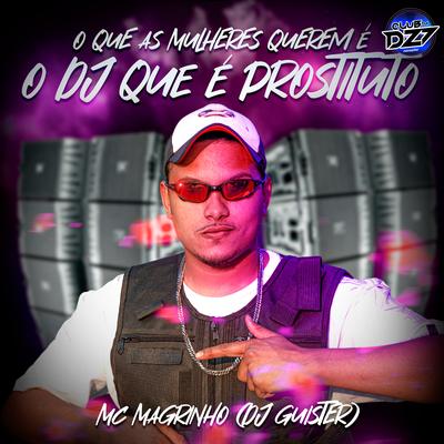 O QUE AS MULHERES QUEREM É O DJ QUE É PROSTITUTO's cover