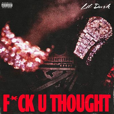F*ck U Thought By Lil Durk's cover