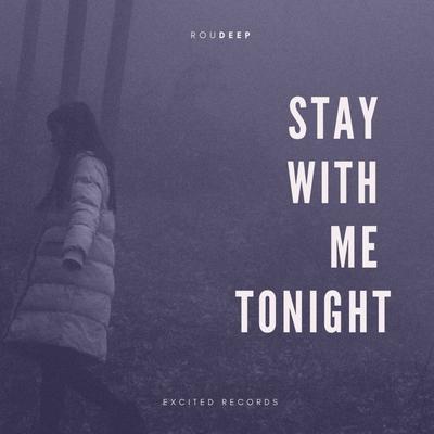 Stay With Me Tonight By Roudeep's cover