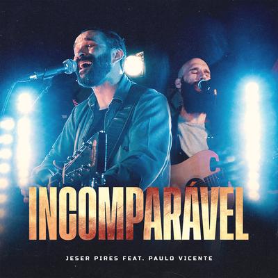 Incomparável (feat. Paulo Vicente) [Ao Vivo]'s cover