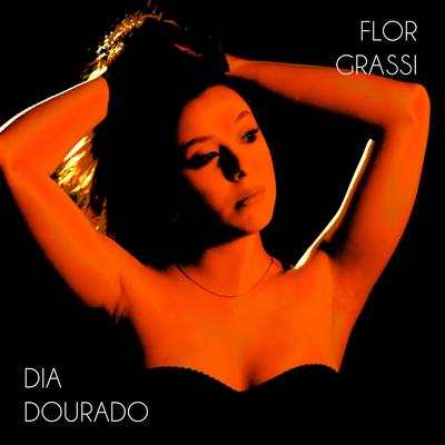 Dia Dourado By Flor Grassi's cover